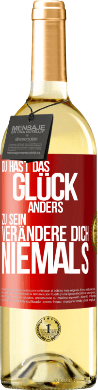 29,95 € Kostenloser Versand | Weißwein WHITE Ausgabe Du hast das Glück, anders zu sein. Verändere dich niemals Rote Markierung. Anpassbares Etikett Junger Wein Ernte 2024 Verdejo