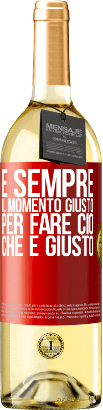 29,95 € Spedizione Gratuita | Vino bianco Edizione WHITE È sempre il momento giusto per fare ciò che è giusto Etichetta Rossa. Etichetta personalizzabile Vino giovane Raccogliere 2025 Verdejo