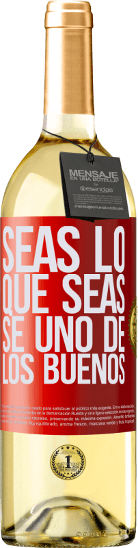 29,95 € Envío gratis | Vino Blanco Edición WHITE Seas lo que seas, se uno de los buenos Etiqueta Roja. Etiqueta personalizable Vino joven Cosecha 2024 Verdejo