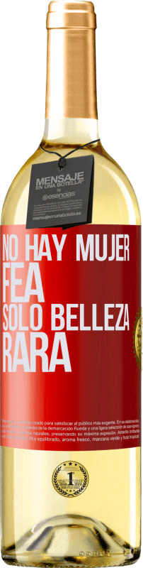 29,95 € Envío gratis | Vino Blanco Edición WHITE No hay mujer fea, solo belleza rara Etiqueta Roja. Etiqueta personalizable Vino joven Cosecha 2024 Verdejo