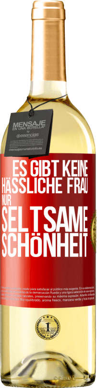29,95 € Kostenloser Versand | Weißwein WHITE Ausgabe Es gibt keine hässliche Frau, nur seltsame Schönheit Rote Markierung. Anpassbares Etikett Junger Wein Ernte 2025 Verdejo