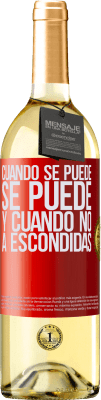 29,95 € Envío gratis | Vino Blanco Edición WHITE Cuando se puede, se puede. Y cuando no, a escondidas Etiqueta Roja. Etiqueta personalizable Vino joven Cosecha 2024 Verdejo