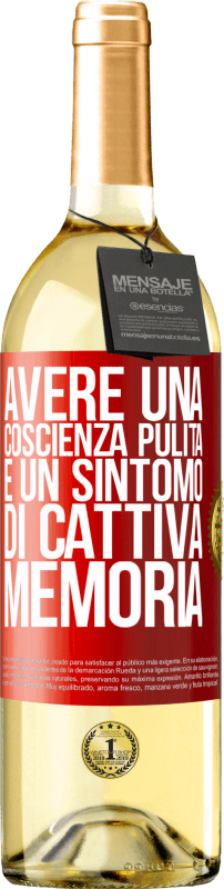 29,95 € Spedizione Gratuita | Vino bianco Edizione WHITE Avere una coscienza pulita è un sintomo di cattiva memoria Etichetta Rossa. Etichetta personalizzabile Vino giovane Raccogliere 2024 Verdejo