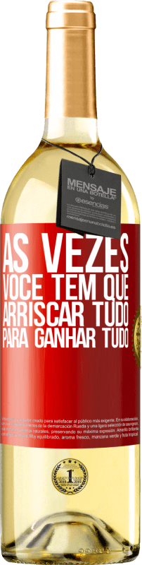 29,95 € Envio grátis | Vinho branco Edição WHITE Às vezes você tem que arriscar tudo para ganhar tudo Etiqueta Vermelha. Etiqueta personalizável Vinho jovem Colheita 2024 Verdejo