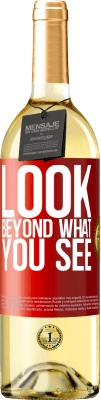 29,95 € Free Shipping | White Wine WHITE Edition Look beyond what you see Red Label. Customizable label Young wine Harvest 2025 Verdejo