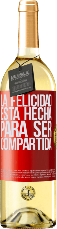 29,95 € Envío gratis | Vino Blanco Edición WHITE La felicidad está hecha para ser compartida Etiqueta Roja. Etiqueta personalizable Vino joven Cosecha 2023 Verdejo