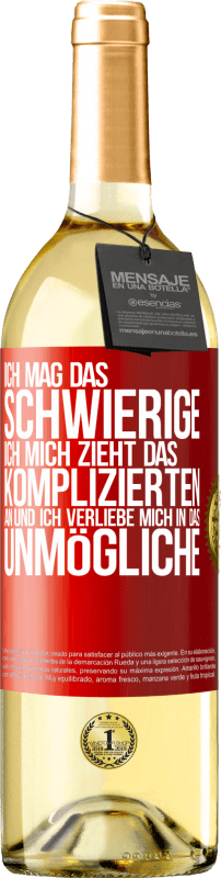 29,95 € Kostenloser Versand | Weißwein WHITE Ausgabe Ich mag das Schwierige, ich mich zieht das Komplizierten an und ich verliebe mich in das Unmögliche Rote Markierung. Anpassbares Etikett Junger Wein Ernte 2024 Verdejo