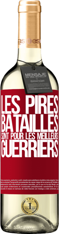 29,95 € Envoi gratuit | Vin blanc Édition WHITE Les pires batailles sont pour les meilleurs guerriers Étiquette Rouge. Étiquette personnalisable Vin jeune Récolte 2024 Verdejo