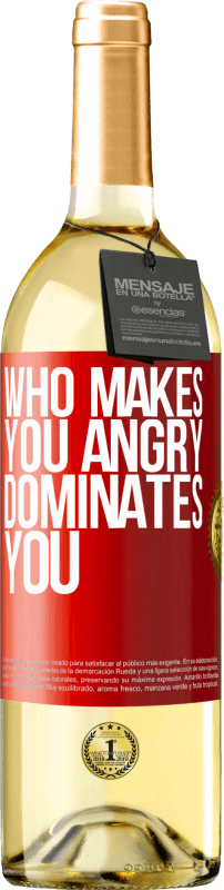 29,95 € Free Shipping | White Wine WHITE Edition Who makes you angry dominates you Red Label. Customizable label Young wine Harvest 2024 Verdejo