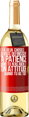 29,95 € Envoi gratuit | Vin blanc Édition WHITE Il y a deux choses qui vous définissent. Ta patience quand tu n'as rien et ton attitude quand tu as tout Étiquette Rouge. Étiquette personnalisable Vin jeune Récolte 2025 Verdejo