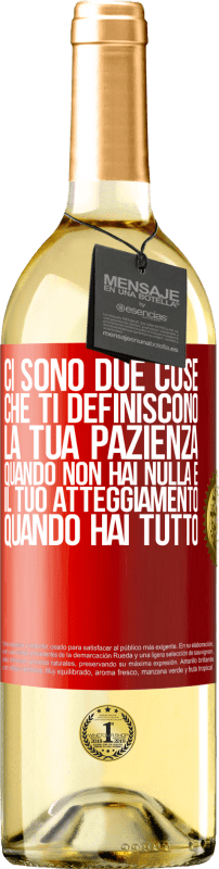 29,95 € Spedizione Gratuita | Vino bianco Edizione WHITE Ci sono due cose che ti definiscono. La tua pazienza quando non hai nulla e il tuo atteggiamento quando hai tutto Etichetta Rossa. Etichetta personalizzabile Vino giovane Raccogliere 2024 Verdejo