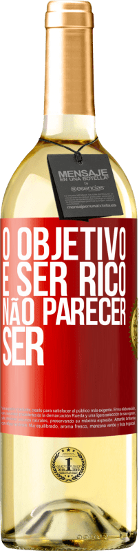 29,95 € Envio grátis | Vinho branco Edição WHITE O objetivo é ser rico, não parecer ser Etiqueta Vermelha. Etiqueta personalizável Vinho jovem Colheita 2024 Verdejo