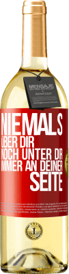 29,95 € Kostenloser Versand | Weißwein WHITE Ausgabe Niemals über dir, noch unter dir. Immer an deiner Seite Rote Markierung. Anpassbares Etikett Junger Wein Ernte 2025 Verdejo