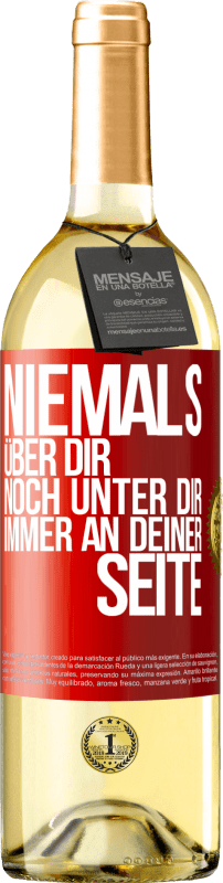 29,95 € Kostenloser Versand | Weißwein WHITE Ausgabe Niemals über dir, noch unter dir. Immer an deiner Seite Rote Markierung. Anpassbares Etikett Junger Wein Ernte 2025 Verdejo