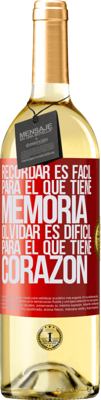 29,95 € Envío gratis | Vino Blanco Edición WHITE Recordar es fácil para el que tiene memoria. Olvidar es difícil para el que tiene corazón Etiqueta Roja. Etiqueta personalizable Vino joven Cosecha 2024 Verdejo