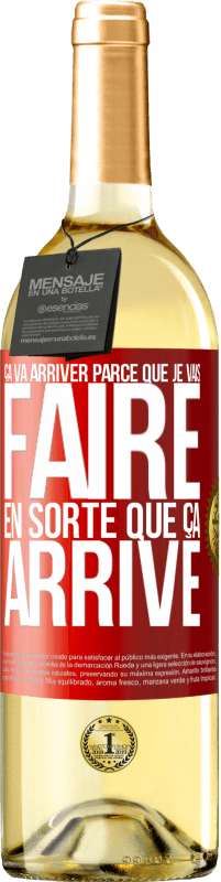 29,95 € Envoi gratuit | Vin blanc Édition WHITE Ça va arriver parce que je vais faire en sorte que ça arrive Étiquette Rouge. Étiquette personnalisable Vin jeune Récolte 2024 Verdejo