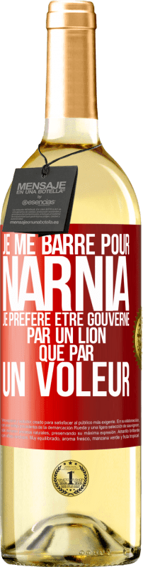 29,95 € Envoi gratuit | Vin blanc Édition WHITE Je me barre pour Narnia. Je préfère être gouverné par un lion que par un voleur Étiquette Rouge. Étiquette personnalisable Vin jeune Récolte 2024 Verdejo