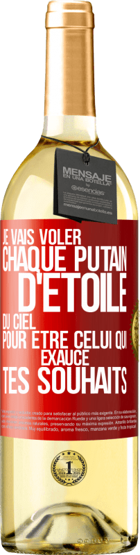 29,95 € Envoi gratuit | Vin blanc Édition WHITE Je vais voler chaque putain d'étoile du ciel pour être celui qui exauce tes souhaits Étiquette Rouge. Étiquette personnalisable Vin jeune Récolte 2024 Verdejo