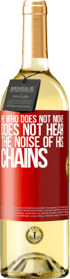 29,95 € Free Shipping | White Wine WHITE Edition He who does not move does not hear the noise of his chains Red Label. Customizable label Young wine Harvest 2024 Verdejo