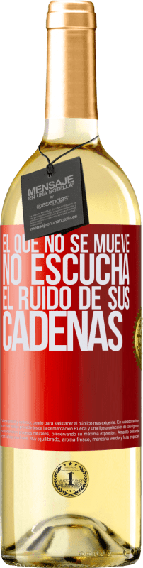 29,95 € Envío gratis | Vino Blanco Edición WHITE El que no se mueve no escucha el ruido de sus cadenas Etiqueta Roja. Etiqueta personalizable Vino joven Cosecha 2024 Verdejo