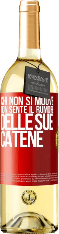 29,95 € Spedizione Gratuita | Vino bianco Edizione WHITE Chi non si muove non sente il rumore delle sue catene Etichetta Rossa. Etichetta personalizzabile Vino giovane Raccogliere 2024 Verdejo