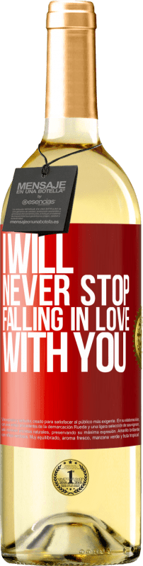 29,95 € Free Shipping | White Wine WHITE Edition I will never stop falling in love with you Red Label. Customizable label Young wine Harvest 2024 Verdejo