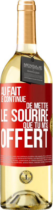 29,95 € Envoi gratuit | Vin blanc Édition WHITE Au fait je continue de mettre le sourire que tu m'as offert Étiquette Rouge. Étiquette personnalisable Vin jeune Récolte 2025 Verdejo
