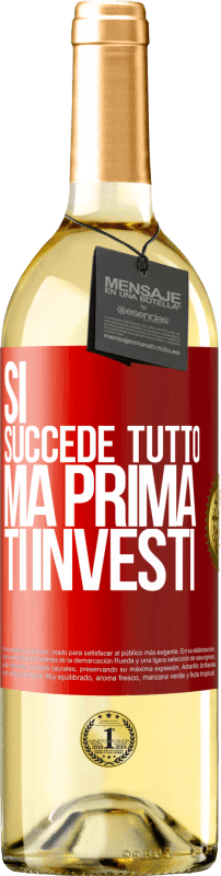 29,95 € Spedizione Gratuita | Vino bianco Edizione WHITE Sì, succede tutto. Ma prima ti investi Etichetta Rossa. Etichetta personalizzabile Vino giovane Raccogliere 2024 Verdejo