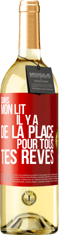 29,95 € Envoi gratuit | Vin blanc Édition WHITE Dans mon lit il y a de la place pour tous tes rêves Étiquette Rouge. Étiquette personnalisable Vin jeune Récolte 2024 Verdejo