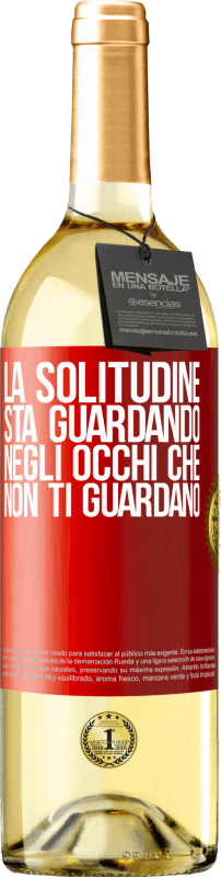 29,95 € Spedizione Gratuita | Vino bianco Edizione WHITE La solitudine sta guardando negli occhi che non ti guardano Etichetta Rossa. Etichetta personalizzabile Vino giovane Raccogliere 2024 Verdejo