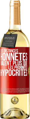 29,95 € Envoi gratuit | Vin blanc Édition WHITE Les distances honnêtes valent plus que les proximités hypocrites Étiquette Rouge. Étiquette personnalisable Vin jeune Récolte 2024 Verdejo