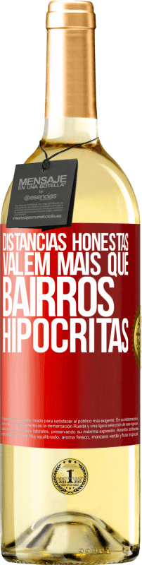 29,95 € Envio grátis | Vinho branco Edição WHITE Distâncias honestas valem mais que bairros hipócritas Etiqueta Vermelha. Etiqueta personalizável Vinho jovem Colheita 2025 Verdejo
