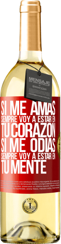 29,95 € Envío gratis | Vino Blanco Edición WHITE Si me amas, siempre voy a estar en tu corazón. Si me odias, siempre voy a estar en tu mente Etiqueta Roja. Etiqueta personalizable Vino joven Cosecha 2025 Verdejo
