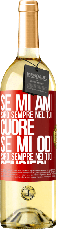 29,95 € Spedizione Gratuita | Vino bianco Edizione WHITE Se mi ami, sarò sempre nel tuo cuore. Se mi odi, sarò sempre nei tuoi pensieri Etichetta Rossa. Etichetta personalizzabile Vino giovane Raccogliere 2024 Verdejo