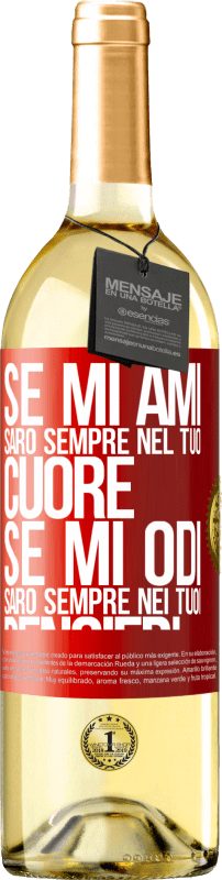 29,95 € Spedizione Gratuita | Vino bianco Edizione WHITE Se mi ami, sarò sempre nel tuo cuore. Se mi odi, sarò sempre nei tuoi pensieri Etichetta Rossa. Etichetta personalizzabile Vino giovane Raccogliere 2025 Verdejo