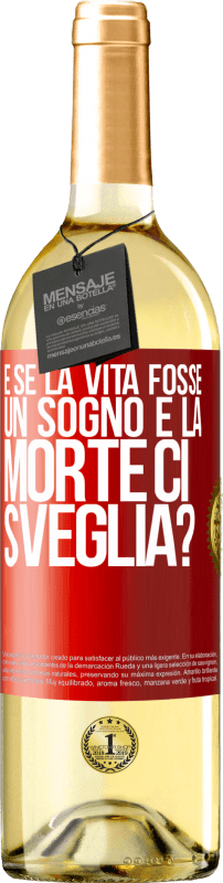 29,95 € Spedizione Gratuita | Vino bianco Edizione WHITE e se la vita fosse un sogno e la morte ci sveglia? Etichetta Rossa. Etichetta personalizzabile Vino giovane Raccogliere 2024 Verdejo