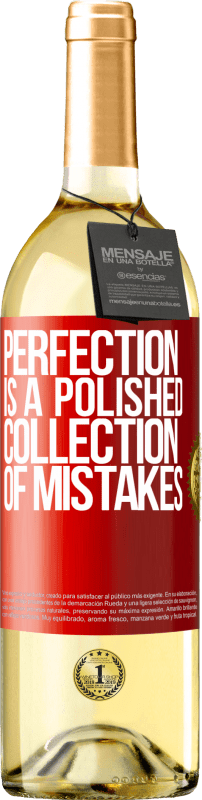 29,95 € Free Shipping | White Wine WHITE Edition Perfection is a polished collection of mistakes Red Label. Customizable label Young wine Harvest 2024 Verdejo