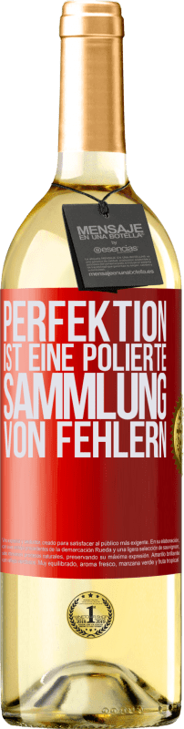 29,95 € Kostenloser Versand | Weißwein WHITE Ausgabe Perfektion ist eine polierte Sammlung von Fehlern Rote Markierung. Anpassbares Etikett Junger Wein Ernte 2023 Verdejo