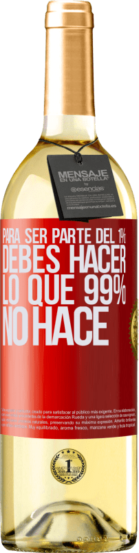 29,95 € Envío gratis | Vino Blanco Edición WHITE Para ser parte del 1% debes hacer lo que 99% no hace Etiqueta Roja. Etiqueta personalizable Vino joven Cosecha 2024 Verdejo