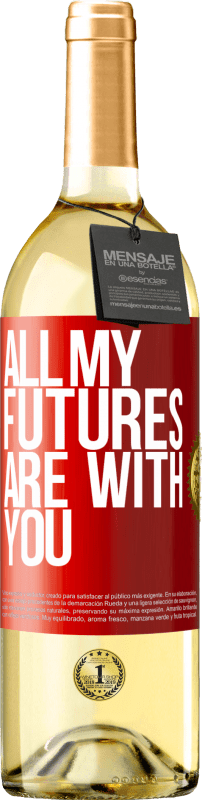 29,95 € Бесплатная доставка | Белое вино Издание WHITE Все мое будущее с тобой Красная метка. Настраиваемая этикетка Молодое вино Урожай 2023 Verdejo