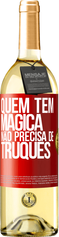 29,95 € Envio grátis | Vinho branco Edição WHITE Quem tem mágica não precisa de truques Etiqueta Vermelha. Etiqueta personalizável Vinho jovem Colheita 2024 Verdejo