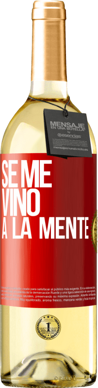 29,95 € Бесплатная доставка | Белое вино Издание WHITE Se me VINO a la mente… Красная метка. Настраиваемая этикетка Молодое вино Урожай 2023 Verdejo