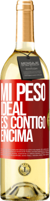 29,95 € Envío gratis | Vino Blanco Edición WHITE Mi peso ideal es contigo encima Etiqueta Roja. Etiqueta personalizable Vino joven Cosecha 2025 Verdejo