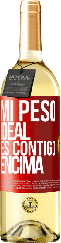 29,95 € Envío gratis | Vino Blanco Edición WHITE Mi peso ideal es contigo encima Etiqueta Roja. Etiqueta personalizable Vino joven Cosecha 2024 Verdejo