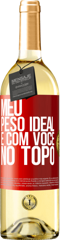 29,95 € Envio grátis | Vinho branco Edição WHITE Meu peso ideal é com você no topo Etiqueta Vermelha. Etiqueta personalizável Vinho jovem Colheita 2024 Verdejo