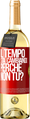 29,95 € Spedizione Gratuita | Vino bianco Edizione WHITE Il tempo sta cambiando Perché non tu? Etichetta Rossa. Etichetta personalizzabile Vino giovane Raccogliere 2024 Verdejo