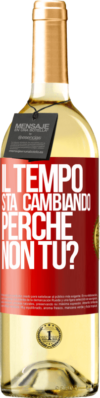 29,95 € Spedizione Gratuita | Vino bianco Edizione WHITE Il tempo sta cambiando Perché non tu? Etichetta Rossa. Etichetta personalizzabile Vino giovane Raccogliere 2025 Verdejo