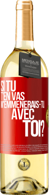 29,95 € Envoi gratuit | Vin blanc Édition WHITE Si tu t'en vas, m'emmènerais-tu avec toi? Étiquette Rouge. Étiquette personnalisable Vin jeune Récolte 2024 Verdejo