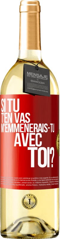 29,95 € Envoi gratuit | Vin blanc Édition WHITE Si tu t'en vas, m'emmènerais-tu avec toi? Étiquette Rouge. Étiquette personnalisable Vin jeune Récolte 2025 Verdejo
