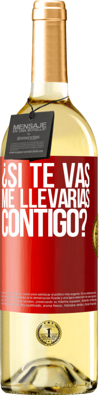 29,95 € Envío gratis | Vino Blanco Edición WHITE ¿Si te vas, me llevarías contigo? Etiqueta Roja. Etiqueta personalizable Vino joven Cosecha 2024 Verdejo